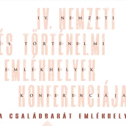 IV. Nemzeti és Történelmi Emlékhelyek Konferenciájára