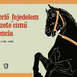„A vezérlő fejedelem emlékezete” című konferencia